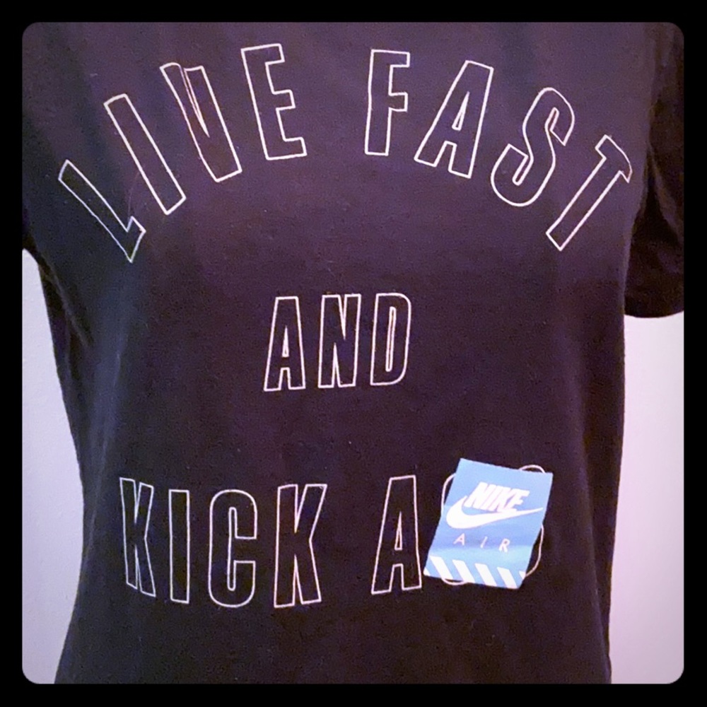 Nike “live fast and kick ass” t shirt size small